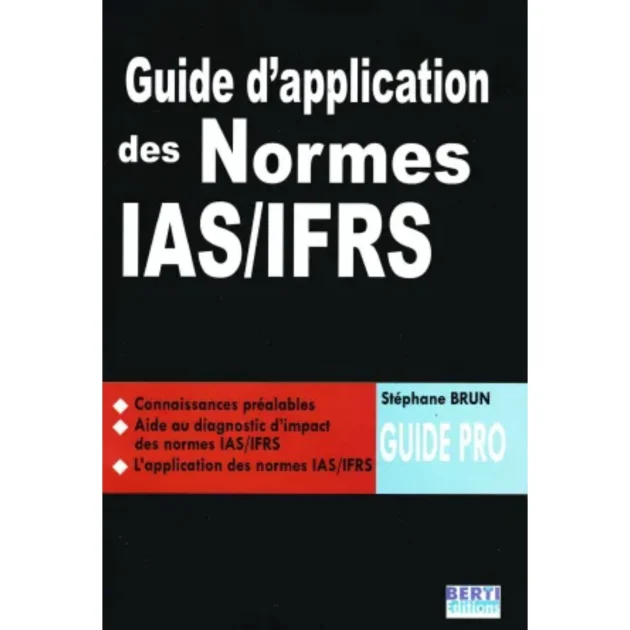 Guide d’application des Normes IAS-IFRS